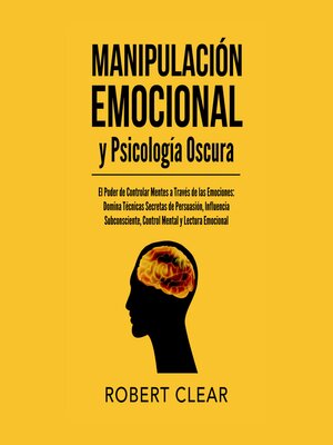 cover image of Manipulación Emocional y Psicología Oscura